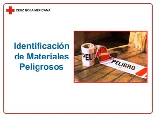 Identificación
de Materiales
Peligrosos
 