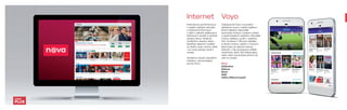 VoyoInternet
Videoportál Voyo na podzim
představí novou mobilní aplikaci,
která nabídne nejnovější
technické funkce, moderní vzhled
a zjednodušené ovládání. Uživatelé
mohou aplikaci využít v systému
iOS i Android. Z filmové nabídky
si diváci mohou vybírat z různých
žánrů jako je válečné drama
Tenkrát v ráji, životopisný příběh
Tanečnice, akční film Marauders
nebo silné romantické drama Už
teď mi chybíš.
Filmy:
Záškodníci
Naboso
Room
Slídil
Velká oříšková loupež
Internetový portál Nova.cz
i nadále nabídne aktuální
a exkluzivní informace
o dění v zákulisí oblíbených
televizních seriálů a pořadů
skupiny Nova. Vedle již
tradičního obsahu, který
doplňuje televizní vysílání,
se diváci navíc mohou těšit
i na nové pořady vlastní
výroby.
Atraktivní obsah čtenářům
nabídne i zpravodajský
portál TN.cz.
 