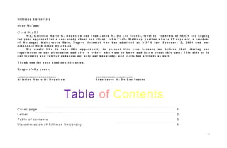 S i l l i m a n U n i v e r s i t y
D e a r M a ’ a m :
G o o d D a y ! ! !
W e , K r i s t i n e M a r i e G . B u q u i r a n a n d I v a n J a s o n M . D e L o s S a n t o s , l e v e l I I I s t u d e n t s o f S U C N a r e h o p i n g
f o r y o u r a p p r o v a l f o r a c a s e s t u d y a b o u t o u r c l i e n t , J o h n C a r l o M a h i n a y A u s t i n o w h o i s 1 2 d a y s o l d , a r e s i d e n t
o f B a r a n g a y K a l u y - a h a n B a i s , N e g r o s O r i e n t a l w h o h a s a d m i t t e d a t N O P H l a s t F e b r u a r y 2 , 2 0 0 8 a n d w a s
d i a g n o s e d w i t h B l o o d D y s c r a s i a .
W e w o u l d l i k e t o t a k e t h i s o p p o r t u n i t y t o p r e s e n t t h i s c a s e b e c a u s e w e b e l i e v e t h a t s h a r i n g o u r
e x p e r i e n c e s t o o u r c l a s s m a t e s a n d a l s o t o o t h e r s w h o w a n t t o k n o w a n d l e a r n a b o u t t h i s c a s e . T h i s a i d s u s i n
o u r l e a r n i n g a n d f u r t h e r e n h a n c e s n o t o n l y o u r k n o w l e d g e a n d s k i l l s b u t a t t i t u d e a s w e l l .
T h a n k y o u f o r y o u r k i n d c o n s i d e r a t i o n .
R e s p e c t f u l l y y o u r s ,
_ _ _ _ _ _ _ _ _ _ _ _ _ _ _ _ _ _ _ _ _ _ _ _ _ _ _ _ _ _ _ _ _ _ _ _ _ _ _
K r i s t i n e M a r i e G . B u q u i r a n I v a n J a s o n M . D e L o s S a n t o s
Table of Contents
C o v e r p a g e 1
L e t t e r 2
T a b l e o f c o n t e n t s 3
V i s i o n / m i s s i o n o f S i l l i m a n U n i v e r s i t y 4
3
 