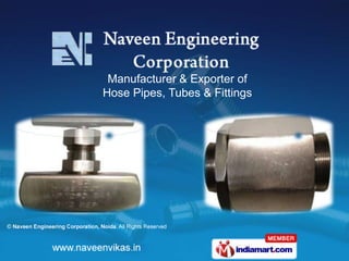 Manufacturer & Exporter of
Hose Pipes, Tubes & Fittings
 
