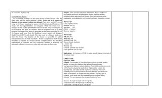 mi” was what the S.O. said.
Environmental History
Pt. is currently residing in a one storey house in Suba, Lilo-an, Cebu for
three years with her eldest daughter’s family. House and lot is rented and
financed by the patient’s eldest son abroad. There are a total of 7 people
living in the house including the patient with 2 bedrooms and 8windows. Pt
sleeps with her 2grandchildren and daughter. While the other room is
occupied by her 2 older grandchildren and son-in-law. They have no pets in
the household but there are chickens from the neighbors that go to their
backyard. Location of the house is accessible to their basic necessities. It is a
10-15minute walk away from the Healthcare center, market and Barangay
Health Center (BHC), and church. The main road is a 5minute walk away
from the house. The location of the house is accessible to public
transportation such as their “trysikads”. Water is supplied by MCWD and
electricity is supplied by Visayan Electric Company(VECO). Pt. describes
neigborhood as peaceful and not congested. Garbage is disposed via
motorized collection systemevery other day and toilets are flush-type.
Purpose: Urine provides important information about a number of
physiologic processes,including renal disease,diabetes mellitus,
hydration status,and some liver disease. Most have a routine urine
examination upon admission to a hospital, and many outpatient settings.
Macroscopic
Color: slightly cloudy
Reaction: pH 5.0
Spec.grav. : 1.015
CHON: +1 (HAc)
Glucose: negative
Microscopic
RBC/hpf: 0-1
WBC/hpf: 4-6
Epithelial cells: few
Mucus threads:moderate
a. urates:few
Bacteria: few
Coarsely granular cast:0-1/hpf
Finely granular cast: 0-1/hpf
Implications: An increase of WBC in urine usually implies infection of
the urinary tract.
LIPID PANEL
(April 12, 2008)
Purpose: To determine if your blood glucose level is within healthy
ranges; to screen for, diagnose,and monitor hyperglycemia,
hypoglycemia, diabetes, and pre-diabetes. Total cholesterolassessesrisk
of CAD and evaluates fat metabolism. Triglycerides screens for
hyperlipemia, and helps identify nephrotic syndrome. The serum
creatinine level is used to indicate the renal function specifically the
ability of the kidney to secrete urea and proteins. The BUN test is
primarily used,along with the creatinine test,to evaluate kidney
function. This test measures the nitrogen function of urea.
Glucose: 83 mg/dl (normal= 75-115 mg/dl)
Cholesterol total: 180 mg/dl (up to 200 mg/dl)
Triglyceride: 164 mg/dl (up to 150 mg/dl)
 
