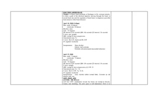ELECTROCARDIOGRAM
Purpose: to detect heart problems or blockages in the coronary arteries;
to draw a graft of the electrical impulses moving through the heart; to
record heart rate and the regularity of heart beats; to diagnose a possible
heart attack or other heart diseases.
April 18, 2008 (3:40pm)
Rate: atrial: 83/minute
ventricular: 83/minute
Rhythm: sinus
Axis: +33 degrees
PR interval: 0.16 seconds QRS: .06 seconds QT interval: .36 seconds
P wave: gen. upright
QRS: normal R wave progression
Transitional zone: V4
T wave: flat in II, depressed III, AVF
ST segment: isoelectric
Interpretation: Sinus rhythm
Inferior wall ischemia
Probable old anteroseptal myocardial infarction
April 19, 2008
Rate: atrial: 71/minute
ventricular: 71/minute
Rhythm: sinus
Axis: +32 degrees
PR interval: 0.28 seconds QRS: .04 seconds QT interval: .36 seconds
P wave: upright
QRS: normal R wave progression q II, AVF, II
Transitional zone: V2 – V3
T wave: flat II, AVF, V4, V5-V6
ST segment: isoelectric
Interpretation: sinus rhythm within normal limits. Consider an old
inferior wall scar.
LEFT FOOT APO
(4/15/08) – DR. BULLO
Left foot APO: examination reveals the bones are normal in density,
texture, and modeling. The joint space is well maintained. There is no
 