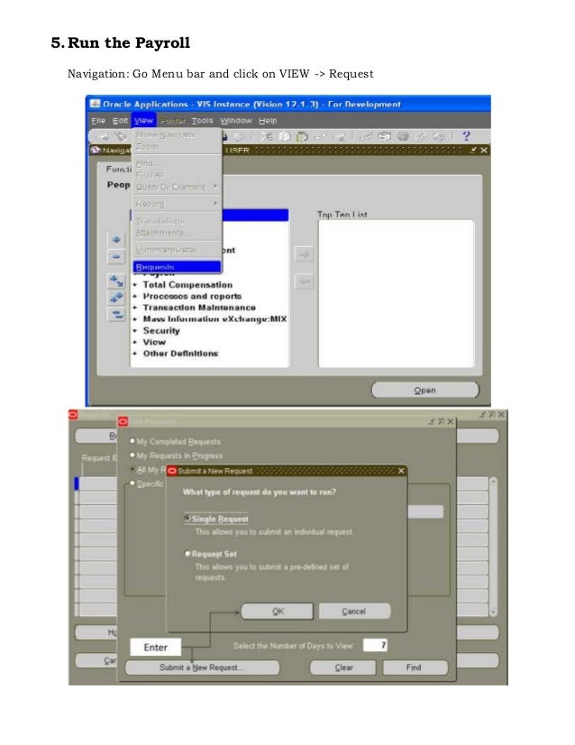 5.Run the Payroll
Navigation: Go Menu bar and click on VIEW -> Request
 