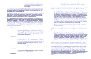determined by it: Provided, however, That duly
registered organizations and cooperatives of marginal
fishermen shall have the preferential right to such
fishery privileges . . . .
In a Joint Administrative Order No. 3 dated 25 April 1996, the Secretary of the Department of Agriculture
and the Secretary of the Department of Interior and Local Government prescribed guidelines concerning
the preferential treatment of small fisherfolk relative to the fishery right mentioned in Section 149. This
case, however, does not involve such fishery right.
Anent Section 7 of Article XIII, it speaks not only of the use of communal marine and fishing resources, but
of their protection, development and conservation. As hereafter shown, the ordinances in question are
meant precisely to protect and conserve our marine resources to the end that their enjoyment may be
guaranteed not only for the present generation, but also for the generations to come.
The so-called "preferential right" of subsistence or marginal fishermen to the use of marine resources is
not at all absolute. In accordance with the Regalian Doctrine, marine resources belong to the State, and,
pursuant to the first paragraph of Section 2, Article XII of the Constitution, their "exploration, development
and utilization . . . shall be under the full control and supervision of the State." Moreover, their mandated
protection, development and conservation as necessarily recognized by the framers of the Constitution,
imply certain restrictions on whatever right of enjoyment there may be in favor of anyone. Thus, as to the
curtailment of the preferential treatment of marginal fishermen, the following exchange between
Commissioner Francisco Rodrigo and Commissioner Jose F.S. Bengzon, Jr., took place at the plenary
session of the Constitutional Commission:
MR. RODRIGO:
Let us discuss the implementation of this because I would not raise the
hopes of our people, and afterwards fail in the implementation. How will this
be implemented? Will there be a licensing or giving of permits so that
government officials will know that one is really a marginal fisherman? Or if
policeman say that a person is not a marginal fisherman, he can show his
permit, to prove that indeed he is one.
MR. BENGZON:
Certainly, there will be some mode of licensing insofar as this is concerned
and this particular question could be tackled when we discuss the Article on
Local Governments — whether we will leave to the local governments or to
Congress on how these things will be implemented. But certainly, I think our
congressmen and our local officials will not be bereft of ideas on how to
implement this mandate.
xxx xxx xxx
MR. RODRIGO:
So, once one is licensed as a marginal fisherman, he can go anywhere in
the Philippines and fish in any fishing grounds.
MR. BENGZON:
Subject to whatever rules and regulations and local laws that may be
passed, may be existing or will be passed. 21
(emphasis supplied)
What must likewise be borne in mind is the state policy enshrined in the Constitution regarding the duty of
the State to protect and advance the right of the people to a balanced and healthful ecology in accord with
the rhythm and harmony of nature. 22
On this score, in Oposa v. Factoran, 23
this Court declared:
While the right to a balanced and healthful ecology is to be found under the Declaration of
Principles the State Policies and not under the Bill of Rights, it does not follow that it is less
important than any of the civil and political rights enumerated in the latter. Such a right belongs
to a different category of rights altogether for it concerns nothing less than self-preservation and
self-perpetuation — aptly and fittingly stressed by the petitioners — the advancement of which
may even be said to predate all governments and constitutions. As a matter of fact, these basic
rights need not even be written in the Constitution for they are assumed to exist from the
inception of humankind. If they are now explicitly mentioned in the fundamental charter, it is
because of the well-founded fear of its framers that unless the rights to a balanced and healthful
ecology and to health are mandated as state policies by the Constitution itself, thereby
highlighting their continuing importance and imposing upon the state a solemn obligation to
preserve the first and protect and advance the second, the day would not be too far when all
else would be lost not only for the present generation, but also for those to come — generations
which stand to inherit nothing but parched earth incapable of sustaining life.
The right to a balanced and healthful ecology carries with it a correlative duty to refrain from
impairing the environment. . . .
The LGC provisions invoked by private respondents merely seek to give flesh and blood to the right of the
people to a balanced and healthful ecology. In fact, the General Welfare Clause, expressly mentions this
right:
Sec. 16. General Welfare. — Every local government unit shall exercise the powers expressly
granted, those necessarily implied therefrom, as well as powers necessary, appropriate, or
incidental for its efficient and effective governance, and those which are essential to the
promotion of the general welfare. Within their respective territorial jurisdictions, local government
units shall ensure and support, among other things, the preservation and enrichment of culture,
promote health and safety, enhance the right of the people to a balanced ecology, encourage
and support the development of appropriate and self-reliant scientific and technological
capabilities, improve public morals, enhance economic prosperity and social justice, promote full
employment among their residents, maintain peace and order, and preserve the comfort and
convenience of their inhabitants. (emphasis supplied).
Moreover, Section 5(c) of the LGC explicitly mandates that the general welfare provisions of the LGC
"shall be liberally interpreted to give more powers to the local government units in accelerating economic
development and upgrading the quality of life for the people of the community."
The LGC vests municipalities with the power to grant fishery privileges in municipal waters and impose
rentals, fees or charges therefor; to penalize, by appropriate ordinances, the use of explosives, noxious or
poisonous substances, electricity, muro-ami, and other deleterious methods of fishing; and to prosecute
any violation of the provisions of applicable fishery laws. 24
Further, the sangguniang bayan, the
sangguniang panlungsod and the sangguniang panlalawigan are directed to enact ordinances for the
general welfare of the municipality and its inhabitants, which shall include, inter alia, ordinances that
"[p]rotect the environment and impose appropriate penalties for acts which endanger the environment such
as dynamite fishing and other forms of destructive fishing . . . and such other activities which result in
pollution, acceleration of eutrophication of rivers and lakes, or of ecological
imbalance." 25
 