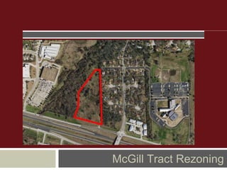 McGill Tract Rezoning
 