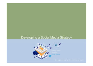Developing a Social Media Strategy
 