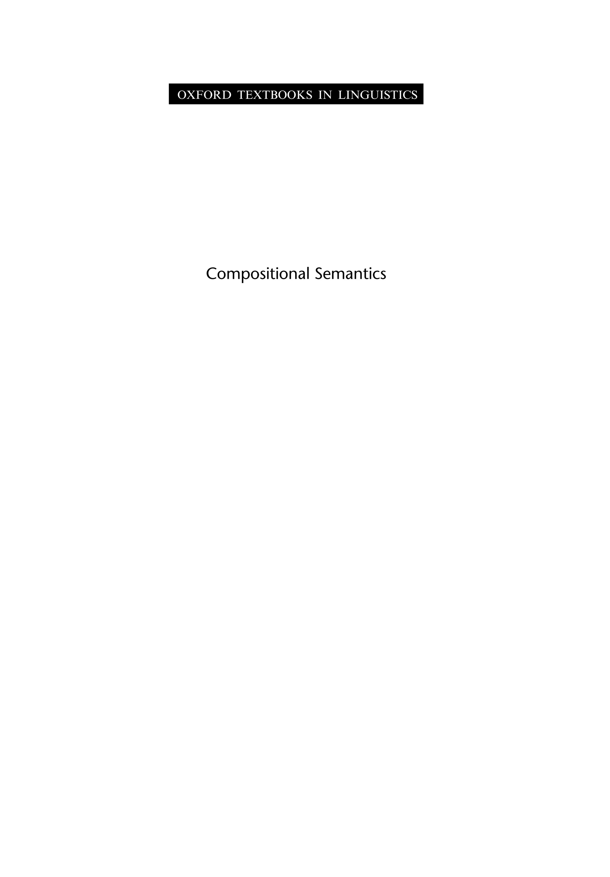 OXFORD TEXTBOOKS IN LINGUISTICS Compositional Semantics 