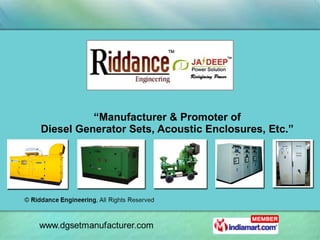 “ Manufacturer & Promoter of Diesel Generator Sets, Acoustic Enclosures, Etc.” 