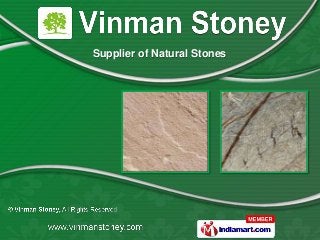 Supplier of Natural Stones
 