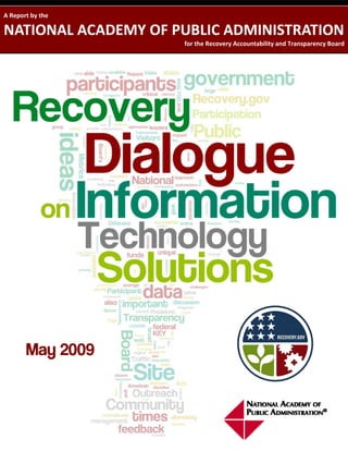 A Report by the 

NATIONAL ACADEMY OF PUBLIC ADMINISTRATION
                     for the Recovery Accountability and Transparency Board




       May 2009
 