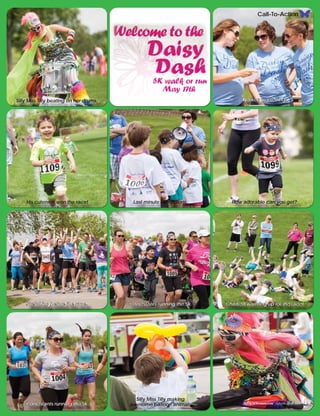 titleCall-To-Action
CMWomen.com July/August 2015 19
Silly Miss Tilly beating on her drums.
Silly Miss Tilly making
awesome balloon animalsContestants running the 5k.
Contestants running the 5k.
Last minute instructions.
Stretching before the race.
His cuteness won the race!
Children warming up for the race!
Workers conferring.
How adorable can you get?
 