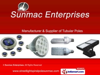 Manufacturer & Supplier of Tubular Poles




© Sunmac Enterprises, All Rights Reserved


          www.streetlightspiralpolesunmac.com
 
