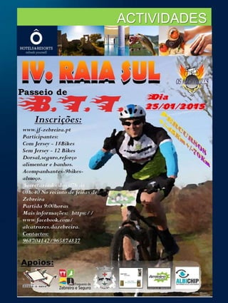 ÔHotels & ResortsMonfortinho
Termasde Monfortinho
6060-072 Monfortinho
Portugal
Tel: +351 277 430 435
Fax: +351 277 430 409
reservasmonfortinho@Ohotelsandresorts.com
ACTIVIDADES
 