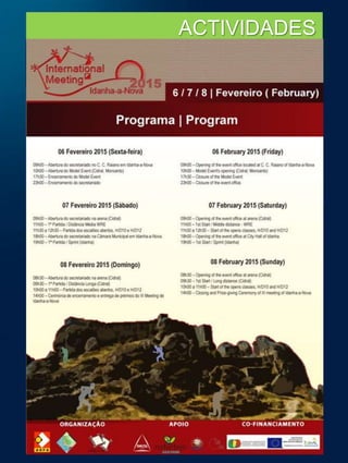 ÔHotels & ResortsMonfortinho
Termasde Monfortinho
6060-072 Monfortinho
Portugal
Tel: +351 277 430 435
Fax: +351 277 430 409
reservasmonfortinho@Ohotelsandresorts.com
ACTIVIDADES
 