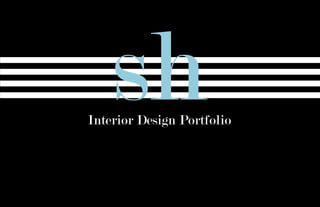 Interior Design Portfolio
 