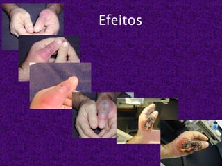 Efeitos
 