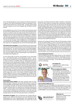 Ausgabe 4/5 April / Mai 2020 / ERFOLG 53
tise im Change-Management und im Umgang mit kritischen Situationen
zu betonen, und meinen ganzheitlichen Ansatz als Querdenker. «Ganz-
heitlich» kommt dreimal vor in meinem Profil… Ich hatte meinen Eintrag
schon fast vergessen, als mich Herr Henggeler über die Plattform kontak-
tiert hat.
Ich bin tatsächlich zuvor schon in einem anderen Zusammenhang einmal
für einen VR-Sitz angefragt worden, was sich dann aber erledigt hat. Über-
haupt ist es meistens so, dass man aufgrund einer Vertrauenssituation an-
gefragt wird. Das ist bei derVermittlung durchVRMandat.com umgekehrt:
Angefragt wird man wegen der Eignung durch Erfahrungen und Kennt-
nisse, das gegenseitige Vertrauen muss danach entstehen. Entsprechend
glich das Auswahlverfahren der Erni Gruppe einem Bewerbungsprozess
– ich wusste, dass ich gegen andere Kandidatinnen und Kandidaten an-
trat und habe die Herren Henggeler und Wermelinger zweimal getroffen.
Dann haben Sie mir mitgeteilt, dass man sich für mich entschieden habe.»
VR-Präsident Peter Henggeler: «An einem Meeting unserer Erfa-Gruppe
habe ich zunächst gelernt, dass die Kosten für einen externenVR durchaus
überschaubar sind – wir waren bis anhin immer von viel Geld ausgegan-
gen. Also haben wir als erstes auf den Webseiten anderer Unternehmen
deren VR-Zusammensetzungen studiert und sind zum Schluss gekom-
men, dass das vielfach pro-forma-Verwaltungsräte sind, bestehend aus
den Inhabern plus Ehegatten, etc.
An einer Tagung habe ich Dominic Lüthi getroffen und von seiner Platt-
form – dem «Parship für KMUs und Verwaltungsräte» erfahren – das em-
pfanden wir als das ideale Tool, um eine unabhängige Person zu rekrutie-
ren. Mit den Kriterien im Suchfilter haben wir viele geeignete Personen
gefunden, die unsere Anforderungen erfüllten und Wissen mitbrachten,
das uns fehlte. Die Liste haben wir zuerst verkürzt und von denen die bes-
ten zehn angeschrieben. Ich war positiv überrascht: Alle angeschriebenen
gaben sofort Antwort, mit allen hatten wir sehr überzeugende Gespräche,
drei haben wir nochmals zu einem zweiten Gespräch eingeladen und uns
dann entschieden. Ich habe die freie Wahl sehr geschätzt: Anders als bei
der Suche im Bekanntenkreis konnte ich den neun Zweitplatzierten ganz
einfach sagen, dass es einen noch besseren Kandidaten gegeben habe.
Dank der Plattform sind wir zu einem sachbezogenen, auf klaren strate-
gischen Kriterien beruhenden Auswahlverfahren gelangt. Ich sehe das
Angebot an VR-Interessierten heute als sehr interessanten Pool an bezahl-
barem strategischem Wissen.»
Die Aussichten
VR-Kandidat Andreas Blättler: «Die ersten Sitzungen haben wir abge-
halten, die Rollen im Gremium sind verteilt. Mein Eindruck ist super: Die
Herren Henggeler undWermelinger setzen mich auch als Sparringspartner
ein. Gemeinsam entwerfen wir Lösungen für konkrete Aufgaben. Ich hin-
terfrage vorhandene Ideen zur Lösung und wir entwickeln sie gemeinsam
weiter. – und das ist genau, was ich bieten kann. Ich habe für das Mandat
rund 100 Stunden Arbeit pro Jahr eingerechnet. Ich weiss aber auch, dass
ich durch dieses erste VR-Mandat noch viel lernen muss und der Aufwand
deswegen grösser sein wird. Ich bin aber gerne bereit, zu investieren.»
VR-Präsident Henggeler: «Wir sind überzeugt, den richtigen Weg ge-
gangen zu sein. Grösser als drei Personen muss unser VR bei einer Unter-
nehmensgrösse von rund 75 Mitarbeitenden nicht unbedingt sein. Wir
Unternehmer*innen sind im Alltag absorbiert, wir werden viel zu wenig
VR
MANDAT
Corporate Governance
VRMandat.com
Seestrasse 10 · 8708 Männedorf
Mobile 079 303 33 69
luethi@vrmandat.com
www.vrmandat.com
VR-Mandat
gezwungen, die Strategie anhand der Zahlen und Fakten zu überprüfen.
Ich bin mir dessen bewusst und bereit dazu, Diskussionen zuzulassen,
auch wenn es dem Ego nicht passt. Was uns erstaunt hat: Die wenigsten
VR-Mandatsträger haben einen Vertrag. Nach dem Eintrag ins Handels-
register sind Verwaltungsrätinnen und Verwaltungsräte jederzeit an der
GV abwählbar. Ehrlich gesagt besteht damit für ein KMU ein geringeres
finanzielles Risiko, als wenn es die Expertise in der Form einer Kadermitar-
beiterin oder eines Kadermitarbeiters über einen Headhunter hereinholt.
Ein VR-Mitglied findet man beispielsweise dank VRMandat.com kosten-
günstig und diskret, der Pool an hervorragenden Kandidatinnen und Kan-
didaten ist gross, die Mandatsentschädigung überschau- und einstellbar –
und wenn man sich gegebenenfalls wieder trennen muss, geht das ohne
Reibung und finanzielle Konsequenzen.
Fachwissen für strategische Zwecke ist über den VR preiswerter zu haben
als über eine Kaderanstellung, so sehe ich das inzwischen. Und das in kon-
zentrierter Form, in einigen Sitzungen pro Jahr mit externer Perspektive
und mit der nötigen Challenge. Wichtig ist, sich die eigenen Schwächen
gut zu überlegen und die nötigen Anforderungen klar zu definieren. Mit
dieser Transparenz findet man jedenfalls sehr seriöse Kandidatinnen und
Kandidaten, die es ehrlich meinen. Und: man muss nicht lebenslänglich
zusammenbleiben, ein Verwaltungsratsmandat ist kein Eheversprechen.»
Kurzvorstellung der Firma Erni
Die Erni Gruppe ist der führende Holzbau-Partner aus dem Seetal für
die Planung und Realisation von Umbauten, Sanierungen und Neu-
bauten von Ein- und Mehrfamilienhäusern. Die über 70 Mitarbeitende
erarbeiten durchdachte Lösungen – von der Planung über die Produk-
tion bis zur Montage.
			 Erni Holzbau AG
			 Guggibadstrasse 8 · 6288 Schongau
			 www.erni-gruppe.ch
Kurzvorstellung VRMandat.com
VRMandat.com ist die erste digitale Vermittlungsplattform für Verwal-
tungsräte und Beiräte (w/m) in der Schweiz.Wir setzen uns für die Schaf-
fung von Management-Kompetenz, Diversität, Meinungsvielfalt und
Unabhängigkeit in den Aufsichtsorganen von KMUs und Startups ein.
Kurzvorstellung Herr Blättler
Andreas Blättler ist als Unternehmer
seiner Coaching- und Consulting-Firma
unterwegs und begleitet Unternehmer,
Führungskräfte und Teams in der
Umsetzung während Veränderungs-
prozessen. Der Fokus liegt im Bereich
Nachfolgeregelung für KMUs und im
Karrierecoaching für Führungskräfte.
 