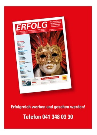 Erfolgreich werben und gesehen werden!
Telefon 041 348 03 30
Nr. 2/3 • Januar / Februar 2020 • 14. Jahrgang • Preis CHF 3.90 • www.netzwerk-verlag.ch • AZB 6300 ZugERFOLG
Offizielles Organ des Schweizerischen KMU Verbandes
Die starke Zeitung
für Selbstständige,
Unternehmer und
Existenzgründer
SKV Partner
Ein Netzwerk, auf das
Sie bauen können
Artikel Seite 5
SKV Partner
Agile Führung
Artikel Seite 9
Rechtsberatung
Jahresabschluss
Krise? Sanierung. Sofort!
Artikel Seite 11
Finanzen
Die digitale Aktie
für Schweizer KMU
Artikel Seite 17
Coaching
Scheitern hat ein Imageproblem
Artikel Seite 24
Arbeit
Herzlich willkommen
Artikel Seite 29
Arbeit
Mit spezialisierten Job-
plattformen zu mehr Effizienz
Artikel Seite 30
Gesundheit
Den Alltag bewältigen
Artikel Seite 34
 