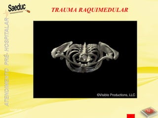 10/06/15 10
TRAUMA RAQUIMEDULAR
 