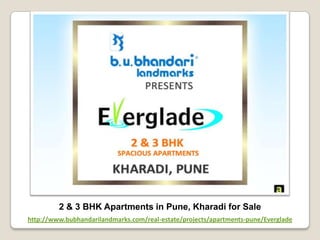 2 & 3 BHK Apartments in Pune, Kharadi for Sale
http://www.bubhandarilandmarks.com/real-estate/projects/apartments-pune/Everglade
 