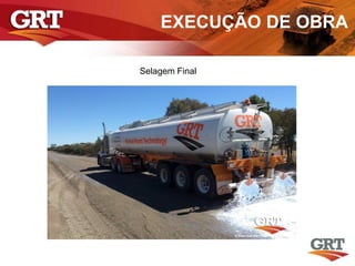 Selagem Final
EXECUÇÃO DE OBRA
 