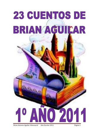 Brian Antonio Aguilar Almonacid   Año Escolar 2011   Página 1
 