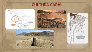 CULTURA CARAL
 