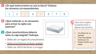 • Un dibujo de un
paisaje.
• Una manualidad
hecha por mi.
• Dulces dentro una
cajita.
 