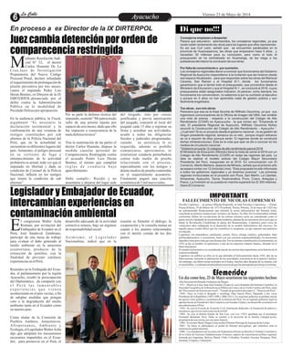 Efemerides
·DíaNacionaldelDonanteVoluntariodeSangre.
·1911.- Muere en Lima, Juan José Granda y Esquivel, socio fundador del Instituto Científico, la
Sociedad Geográfica de la Beneficencia Pública de Lima y de la Unión Católica del Perú, autor
del"Diccionariodehistoriauniversal","Tratadodegeometríadescriptiva","HistoriadelPerú".
·1949.- Nace en Lima el abogado y sociólogo Alan García Pérez, Diputado y dos veces
Presidente de la República (1985-1990 y 2006-2011). En su primer gobierno se produjo una de
las peores crisis política y económica de la historia del Perú. En su segundo gobierno logró la
aprobación de unTratado de Libre Comercio con Estados Unidos y un desarrollo económico sin
precedentesparaelPerú.
·1958.- Se crea la Escuela de Aviación Civil. Institución dedicada a la formación de pilotos y
mecánicos,quesirvencomoreservasdelaFAP.
·1968.- Se crea el distrito limeño de San Luis, con Ley 17023 aprobada por el presidente
Fernando Belaúnde Terry. Debe su nombre a la devoción de la familia CánepaCaycho,
propietariadeesastierras,por esesantofrancés.
·1986.- ElescritorMarioVargas LlosarecibeelPremioPríncipedeAsturiasdelasLetras.
·2001.- Se lanza al ciberespacio el portal de Internet peru.gob.pe, que centraliza toda la
informacióngubernamental.
·2008.- Los mandatarios de los países de Sudamérica firman en Brasilia el Tratado Constitutivo
de la Unión de Naciones Sudamericanas (Unasur), espacio de concertación política regional,
formada por Argentina, Bolivia, Brasil, Chile, Colombia, Ecuador, Guyana, Paraguay, Perú,
Surinam,Uruguay yVenezuela.
Un día como hoy, 23 de Mayo ocurrieron los siguientes hechos:
IMPORTANTE
FALLECIMIENTO DE NICOLAS COPRENICO
En proceso a ex Director de la IX DIRTERPOL
EntretenimientoEntretenimientoEntretenimientoEntretenimientoEntretenimientoEntretenimientoAyacuchoAyacuchoLa CalleLa CalleLa CalleLa Calle Viernes 23 de Mayo de 2014
Juez cambia detención por orden de
comparecencia restringida
Legislador y Embajador de Ecuador,
intercambian experiencias en
contaminación ambientall congresista Walter Acha
Romaní, por invitación del
Embajador de Ecuador en elEPerú, José Sandoval Zambrano,
participó de una mesa de trabajo
para evaluar el daño generado al
medio ambiente en la amazonia
ecuatoriana, producto de la
extracción de petróleo, con la
finalidad de prevenir similares
experienciasenelPerú.
Reunidos en la Embajada del Ecua-
dor, el parlamentario por la región
Ayacucho, resaltó la preocupación
del Diplomático, de compartir con
e l P e r ú l a s l a m e n t a b l e s
e x p e r i e n c i a s q u e v i e n e n
aconteciendo en el país vecino, a fin
de adoptar medidas que pongan
coto a la degradación del medio
ambiente tanto en el Ecuador como
ennuestropaís.
Como titular de la Comisión de
Pueblos Andinos, Amazónicos,
Afroperuanos, Ambiente y
Ecología, el LegisladorWalterAcha
dijo que adoptará los mecanismos
necesarios impartidos en el Ecua-
dor, para promover en el Perú, el
reunión se fomentó el diálogo, la
cooperación y la consulta mutua en
cuanto a los asuntos relacionados
con el interés común de los dos
países.
desarrollo adecuado de la actividad
extractiva minera, bajo un régimen
deresponsabilidadsocial.
A s i m i s m o , e l L e g i s l a d o r
Nacionalista, indicó que en la
ediante Resolución Judi-
cial N° 32, el doctor
Carlos Huamán De LaMCruz,Juez de Investigación
Preparatoria del Nuevo Código
Procesal Penal, declaró infundado
el requerimientode prolongación de
prisión preventiva por tres meses,
contra el imputado Pedro Luis
Heran Benites, ex Director de la IX
DIRTERPOL,denunciado por el
delito contra la Administración
Pública en la modalidad de
PeculadoDoloso porapropiación.
En la audiencia pública, la Fiscal,
argumentó “Es necesario la
declaración testimonial y la
confrontación de una veintena de
testigos constituidos por sub
alternos de la Policía Nacional del
Perú, que en la actualidad se
encuentran en diferentes lugares del
país. Asimismo, el peligro procesal
en su vertiente de fuga y
entorpecimiento de la actividad
probatoria es actual, toda vez que el
imputado en libertad y dada su
condición de Coronel de la Policía
Nacional, influirá en los testigos
que tienen la condición de sub
alternos”
del Juzgado, sino por causas
justificadas y previa autorización
del juzgado, concurrir al local del
juzgado cada 15 días a registrar su
firma y acreditar sus actividades,
acudir a todas las diligencias
fiscales y judiciales programadas,
cuando su asistencia le es
requerida, además se prohíbe
comunicarse, aproximarse, ni
exteriorizar conducta perturbadora
contra todo medio de prueba
relacionada con el proceso,
especialmente con los testigos y
demás medios de prueba contenidas
en el requerimiento acusatorio.
Finalmente pagará una caución
económicade5 milnuevosoles.
Por su parte la defensa técnica del
imputado, sustentó “Mi patrocinado
sufre de una prisión injusta por
espacio de seis meses, dado que ello
fue impuesto a consecuencia de la
maladefensatécnica”
Tras la sustentación de las partes el
doctor Carlos Huamán, dispuso la
medida cautelar personal de
Comparecencia Restringida contra
el acusado Pedro Luis Heran
Benites; el mismo que cumplirá
r e g l a s d e c o n d u c t a b a j o
apercibimiento.
Debe cumplir.- Residir y no
ausentarse o alejarse del lugar sede
Nicolás Copérnico —en polaco Miko³aj Kopernik, en latín Nicolaus Copernicus— (Toruñ,
Prusia,Polonia, 19 de febrero de 1473-Frombork, Prusia, Polonia, 24 de mayo de 1543) fue
un astrónomodel Renacimiento que formuló la teoría heliocéntrica del Sistema Solar,
concebida en primera instancia por Aristarco de Samos. Su libro De revolutionibus orbium
coelestium (Sobre las revoluciones de las esferas celestes) suele ser considerado como el
punto inicial o fundador de la astronomía moderna, además de ser una pieza clave en lo que se
llamó la Revolución Científicaen la época del Renacimiento. Copérnico pasó cerca de
veinticinco años trabajando en el desarrollo de su modelo heliocéntrico del universo. En
aquella época resultó difícil que los científicos lo aceptaran, ya que suponía una auténtica
revolución.
Copérnico era matemático, astrónomo, jurista, físico, clérigo católico, gobernador, líder
militar,diplomático y economista. Junto con sus extensas responsabilidades, la astronomía
figuraba como poco más que una distracción. Por su enorme contribución a la astronomía, en
1935 se dio el nombre «Copernicus» a uno de los mayores cráteres lunares, ubicado en el
MareInsularum.
El modelo heliocéntrico es considerado una de las teorías más importantes en la historia de la
cienciaoccidental.
Copérnico no publicó su obra en la que defendía el heliocentrismo hasta 1543, año de su
fallecimiento, teniendo la admiración de las autoridades eclesiásticas de la Iglesia Católica;
sin embargo, sus libros serían incluidos en el Index, muchos años después de su muerte, con
elcasoGalileo.Laafirmaciónperiodísticaacercadequefueperseguidoporherejeeserrónea.
Di que no!!!
Consejeros empiezan a despertar
Parece que estuvieron adormecidos, los consejeros regionales, ya que
recién están reclamando las obras para los lugares que ellos representan.
Es así que Curi León, señaló que se encuentran paralizadas en la
provincia de Huancasancos, las obras que empezaron hace 5 años , y
necesitan 20 millones para su conclusión, pero como el todo el
presupuesto se ha centralizado en Huamanga, se les niega a los
pobladores del interior la conclusión de sus obras.
Por falta de conocimiento o por sumisión.
Los consejeros regionales dieron a conocer que funcionarios del Gobierno
Regional de Ayacucho respondieron a la invitación que les hicieron desde
ese espacio fiscalizador, para que respondan sobre las obras del Mariscal
Cáceres, San Ramón y el Hospital III-1; donde los funcionarios
garantizaron que si tenían todo el presupuesto, que provendría desde el
Ministerio de Educación y que el Hospital III-1 , se concluirá el 2016, cuyos
presupuestos están asegurados indicaron. Al parecer, como siempre, los
funcionarios los convencieron, no sabemos si por su sumisión al ejecutivo
o porque en 4 años no han aprendido nada de gestión pública y son
fácilmente engañados.
Tus obras , son mis obras
Pareciera que esa es la frase favorita de Wilfredo Oscorima, ya que sus
ingeniosos comunicadores de la Oficina de Imagen del GRA, han emitido
una nota de prensa , respecto a la construcción del Colegio de Alto
Rendimiento (COAR) en Ayacucucho , la que inician así: “Emprende el
reto. El presidente Regional de Ayacucho, Wilfredo Oscorima Núñez
anunció la Construcción del Colegio de Alto Rendimiento – Ayacucho “.
¿Cuál reto? Si es un proyecto desde el gobierno nacional , no es gestión de
ningún presidente regional, tampoco es un reto , porque ningún esfuerzo
se va a requerir de ellos (porque serán 12 regiones donde se construirá
dichas infraestructuras). Esta es la nota que ayer se dio a conocer en los
medios de circulación nacional :
*Gobierno proyecta 12 colegios de alto rendimiento para el 2016
El Ministerio de Educación (Minedu) tiene la meta de cerrar el 2016 con un
Colegio de Alto Rendimiento (COAR) en todas las regiones del país. La
idea es replicar el modelo exitoso del Colegio Mayor Secundario
Presidente del Perú, inaugurado en el 2010. En comunicación con El
Comercio, Marilú Martens, asesora del Minedu, señala que el próximo año
se espera contar con 12 (incluida Lima). “Esta propuesta ha sido informada
a todos los gobiernos regionales y ya tenemos avances”. Las primeras
regiones involucradas en el proyecto son Piura, San Martín, La Libertad,
Amazonas, Ayacucho, Tacna, Huancavelica, Puno, Cusco, Arequipa y
Pasco. La inversión en su puesta en marcha superará los S/.300 millones.
Diario El Comercio
 