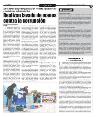 La Calle
La Calle

En el frontis del poder judicial y en rechazo a persecución
a periodistas independientes

Realizan lavado de manos
contra la corrupción
T
Manuel Ventura/La Calle

parece que están aplicando un mal
criterio de ponderación y razonabilidad entre los derechos fundamentales, pues por un lado está la libertad de prensa y por otro lado el derecho al honor que obviamente,
ambos que en un estado de derecho
son derechos fundamentales y al
estar en aparente conflicto debe aplicarse el criterio de la ponderación.
Otro tema es el mensaje que nos
deja el señor Changaray puede ser
Otro de los ciudadanos que alzó su utilizado como un mal precedente
voz de protesta por el actuar del en el siguiente sentido, pues hoy son
Poder Judicial y del Dr. Tony Chan- periodistas del diario La Calle y
garay fue el analista político Andrés Estación Wari, mañana si el
Solari, quien en entrevista realizada FREDEPA sienta posición sobre el
en el programa Estación Noticiosa Terminal Terrestre podrían ser ellos,
de Estación Wari cuestionó la forma lo mismo podría pasar con la
como el Presidente de la Corte Supe- FEDECMA si realizan una reivindirior de Justicia de Ayacucho adelan- cación a favor de las mujeres de Ayató opinión al indicar que se vienen cucho y también podrían ser queresentencias contra algunos periodis- llados; o sea, estamos viendo un
tas que han difamado y mellado hon- escenario donde se está amedrentaras, sentenciando a los hombres de da a la prensa y mañana podría ser
prensa antes de que el juez a cargo alguna organización social”, menDurante su alocución, Consuelo Saa- emita su fallo. “En este caso creo cionó Cavero.
vedra Presidenta del FREDEPA lla- que debería actuar por propia iniciamó a la unión a todos los periodistas tiva el Órgano de Control de la C a b e m e n c i o n a r , q u e l a s
de Ayacucho, dejando de lado las Magistratura (OCMA), pues esto se manifestaciones en apoyo a los
diferencias que pudieran existir. asocia con lo que sucedió en Madre periodistas del diario La Calle y
Estación Wari no solo se dieron
“Nosotros como frente de defensa y de Dios”, mencionó.
mediante el acto cívico manos
ente tutelar de las organizaciones
del pueblo de Ayacucho, nos uni- Por su parte, Hans Cavero preguntó limpias contra la corrupción que se
mos en este acto simbólico al que públicamente a los magistrados de desarrollo ayer, sino también
todos tenemos que aunarnos, pues Ayacucho si ¿Resulta razonable que m e d i a n t e c o n s t a n t e s
nunca se ha visto tanta corrupción un presidente de Corte que no tiene comunicaciones telefónicas y
en Ayacucho, nunca antes se ha vis- función jurisdiccional sino admi- mediante las redes sociales, donde
to que el Poder Judicial y el Ministe- nistrativa, sepa que se vienen sen- hombres de prensa de todo el país
rio Público no escuche la voz del tencias condenatorias contra perio- mostraron su apoyo a los periodistas
pueblo. A parte de que han sido distas?, “digo esto, pues cada juez que para muchos están siendo
mellados algunos periodistas, vea- desde primera instancia gozan de víctimas de una persecución.
mos el caso de Suso que a más de autonomía funcional. Además, me
al y como se tenía previsto,
ayer se realizó el acto cívico
denominado, “Manos limpias contra la corrupción” impulsado por la sociedad civil organizada
en agrupaciones como el Frente de
Defensa del Pueblo de Ayacucho
(FREDEPA), además se contó con
la presencia de la Asociación Nacional de Periodistas (ANP) filial Ayacucho y agrupaciones políticas
como el Frente Regional Ayacucho
(FRA) y el Frente Amplio de
Izquierda, quienes al unisonó gritaron no a la corrupción en el Poder
Judicial, en clara alusión a la persecución que para muchos se está dando contra periodistas independientes del diario La Calle y Estación
Wari como Esther Valenzuela y el
columnista Ascencio Canchari,
quienes han sido sentenciados a dos
años de pena privativa con ejecución suspendida, fallo que por cierto
fue apelado.

Miércoles 23 de Octubre del 2013

Ayacucho
Entretenimiento

seis años aun no han sido solucionados los problemas, lo mismo digo de
los otros ciudadanos que de alguna
manera llegan al Poder Judicial y
lejos de encontrar justicia lo que
reciben es injusticia”, precisó la Presidenta del FREDEPA. Lo propio
hicieron representantes de la ANP,
Frente Amplio de Izquierda, incluso
del magisterio como el Profesor
Edilberto Barzola del SUTEP.

Di que no!!!!
El odio corroe el alma
“El odio corroe el alma” . Es muy cierto. Vemos a personas que están
llenas de odio y lo reflejan en sus actos, y hasta en su mismo rostro.
En su afán de defender al Poder que los mantiene, hurgan , presionan,
buscan que alguien pueda comprometer o denunciar a sus enemigos
de ahora. No les interesa el bien público, les interesa sólo su bienestar
, no importa a costa de qué . Azuzan, buscan personas que a cambio
de algo, monetario o de algún trabajo, puedan hablar o indisponer a
los que creen sus enemigos. Bueno eso era parte de la estrategia del
fujimorismo y parece que tiene buenos discípulos en Ayacucho.
Tema para una tesis en Derecho
Los estudiantes de Derecho tienen un tema para elaborar su tesis.
Sería bueno que hicieran una investigación en el Poder Judicial,
sobre los procesos, el tiempo que demoran, los plazos, las sentencias,
que se dan . Si éstas se aplican de manera equitativa tanto para una
persona indigente , como para el adinerado. O si se aplica de manera
igual para el que no cae simpático al Presidente de la Corte, como al
que tiene poder político y también económico. Tendrían interesante
información y podríamos saber si se aplica realmente JUSTICIA en
un poder que fue creado con ese fin.
El mundo al revés
No hay duda, que el mundo está al revés, ya la delincuencia es
común, el robar como gobernante también y lo admiten los propios
funcionarios, se castiga al que denuncia las irregularidades y se
premia al que roba, al mentiroso, al que estafa. Qué tal mundo que
nos tocó vivir. Se cambia con facilidad versiones, ya se supone a
cambio de qué, como lo ocurrido con “Brasil”. Ahora el denunciante ,
el que investigaba presuntos hechos de corrupción es demandado
penalmente, el congresista Tejada y nada raro sería que lo sentencien.
Acaso el gobierno del APRA no acabo en julio del 2011?.

IMPORTANTE

LA MINERÍA ILEGAL

L

a minería ilegal en el Perú o extracción ilegal de minerales es una actividad económica que consiste en la explotación de minerales metálicos (como el oro), y no metálicos (arcilla, mármoles, entre otros),1
sin control ni regulación social y ambiental de parte del Estado peruano.
Los que la promueven y realizan disponen de medios y formas de organización, que actúan al margen de los mecanismos de control del Estado y evaden
de manera sistemática las normas legales pertinentes,2 se ubican principalmente en Madre de Dios, Puno, Sur chico y La Libertad.
Según Antonio Brack, biólogo, ecologista, investigador peruano y primer
ministro del Ambiente del Perú, la ilegalidad de esta actividad reside en la falta de estudios de impacto ambiental.
La minería ilegal se caracteriza por desarrollarse en lugares remotos, donde
existen pocas instituciones del Estado, lo que dificulta la labor de vigilancia y
fiscalización en menoscabo de la legalidad.
Lo informal de esta actividad conduce a la ilegalidad, desarrollándose en distintos niveles: mediana minería, minería a pequeña escala y minería artesanal. Un aspecto que caracteriza a los involucrados es que actúan de manera
premeditada, al margen de la ley, por lo general esta es una característica de
los mineros que utilizan maquinaria e invierten en métodos tecnificados, a
diferencia de otro sector que trabaja sin maquinaria pesada.
Un buen sector de los ilegales aún teniendo medios para desarrollarse legalmente, no lo hacen, no pagan impuestos y no permiten el desarrollo de las
comunidades donde se produce la extracción. A diferencia de otro grupo
humano que ha decidido ingresar al mundo de la legalidad.4
Los extractores ilegales conocen las reglas y saben cómo evadirlas; promueven operaciones ilícitas; compran la producción de quienes extraen minerales como estrategia de sobrevivencia y suelen mantener una relación de
dependencia con los microextractores o mineros artesanales, facilitándoles
insumos y dinero como forma de asegurar su fidelidad y dependencia permanente.5
Los extractores ilegales usurpan concesiones y terrenos de propiedad privada
o del Estado. La ilegalidad en que se desenvuelve este tipo de actividad y los
conflictos que genera, colocan a los extractores ilegales en situaciones de
incertidumbre e inseguridad jurídica, lo que contribuye a un estado de temporalidad.6
La extracción ilegal tiene carácter de subsistencia para los microextractores,
pues perciben bajos ingresos. Esto restringe las posibilidades de asumir los
costos requeridos para la mejora de la situación ambiental y las condiciones
de seguridad. Además, explotan los recursos con poca recuperación y alta
depreciación de los mismos, sin tener ningún cuidado por el medio ambiente.

 