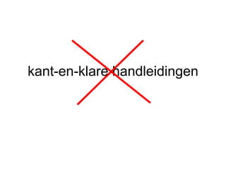 kant-en-klare handleidingen 