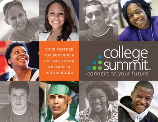 your partner
for Building a
College-Going
Culture in
High Schools
 