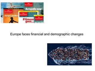 Europe faces financial and demographic changes
 