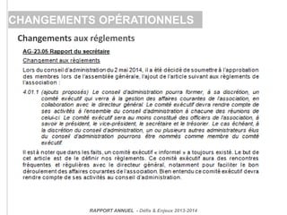 Changements aux réglements
CHANGEMENTS OPÉRATIONNELS
RAPPORT ANNUEL - Défis & Enjeux 2013-2014
 