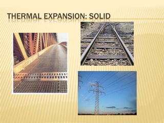 THERMAL EXPANSION: SOLID

 