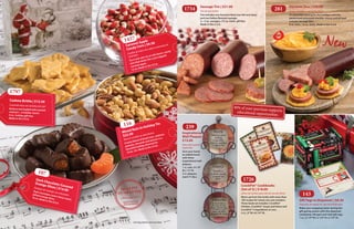 QUALITY
GUARANTEE
1.800.444.7977
MONEY BACK IF
NOT SATISFIED
...................................................
Sausage Trio | $21.00
Trio de salchichas
Trio includes one Gourmet Beef, one Hot and Spicy
and one Italian-flavored sausage.
3—5 oz. sausages, (15 oz. total), gift box.
Made in the U.S.A.
1734 Dynamic Duo | $20.00
Queso Cheddar y salchichas Duo
It's easy entertaining for the holidays with this
pasteurized processed cheddar cheese and all-beef
summer sausage duo.
8 oz. each, (16 oz. total). Made in the U.S.A.
281
CrockPot® Cookbooks
(Set of 3) | $18.00
Libros de recetas para olla de cocción lenta
Warm up from the inside with more than
100 recipes for toasty one-pot wonders.
Three-book set includes: CrockPot®
Chicken, CrockPot® Soups and Stews and
CrockPot® 5 Ingredients or Less.
3 ct., (5”W x 8 1/4”H).
1726
Inspirational
Wall Plaques
$13.00
Placa de la pared
inspirador
Give your home
an added touch
with these
inspirational wall
plaques.
1 ct. rack, (4 1/4"
W x 13”H).
3 ct. plaques,
(each 4" dia.).
239
	Etiquetas de regalo en caja del dosificador
Make your wrapping easier during the
gift-giving season with this dispenser
containing 100 peel-and-stick gift tags.
1 ct., (3 1/4”W x 2 1/4”H x 2 1/4" D).
	Gift Tags in Dispenser | $8.50
143
Dark Chocolate-Covered
Orange Slices | $14.00
Rodajas de naranja con chocolate
Dark chocolate covers these sweet,
jellied orange slices.
16 oz. Made in the U.S.A.
107
Cashew Brittle | $12.50
Caramelo duro de castañas de cajú
Buttery and loaded with roasted
cashews—a holiday classic.
6 oz., holiday gift box.
Made in the U.S.A.
1797
Caramel Apple
Candy Corn | $9.50
Confite de maíz con sabor a manzana al
caramelo
Try a new spin on an old classic: candy
corn that tastes like a just-dipped
caramel apple.
12 oz. Made in the U.S.A.
1457
Mixed Nuts in Holiday Tin
$22.50
Nueces surtidas en lata festiva
A tasty blend of Brazil nuts, cashews,
peanuts, almonds and pecans in a
beautiful holiday-themed tin.
10 oz., tin. Made in the U.S.A.
116
Serving dishes not included.
40% of your purchase supportseducational opportunities.
QUALITY
GUARANTEE
1.800.444.7977
MONEY BACK IF
NOT SATISFIED
...................................................
REAL
R
 