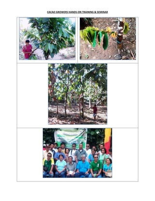 CACAO GROWERS HANDS-ON TRAINING & SEMINAR
 