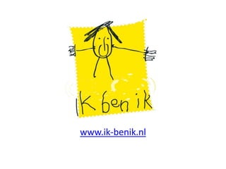 www.ik-benik.nl
 