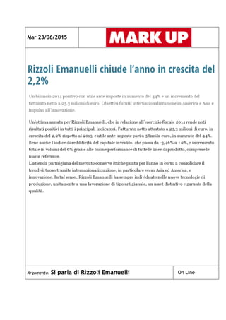 Mar 23/06/2015
Argomento: Si parla di Rizzoli Emanuelli On Line
 