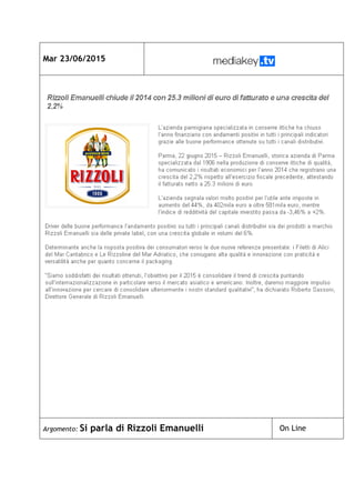 Mar 23/06/2015
Argomento: Si parla di Rizzoli Emanuelli On Line
 