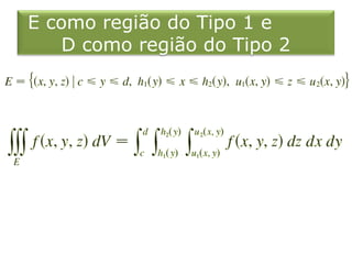 E como região do Tipo 1 e
D como região do Tipo 2
 
