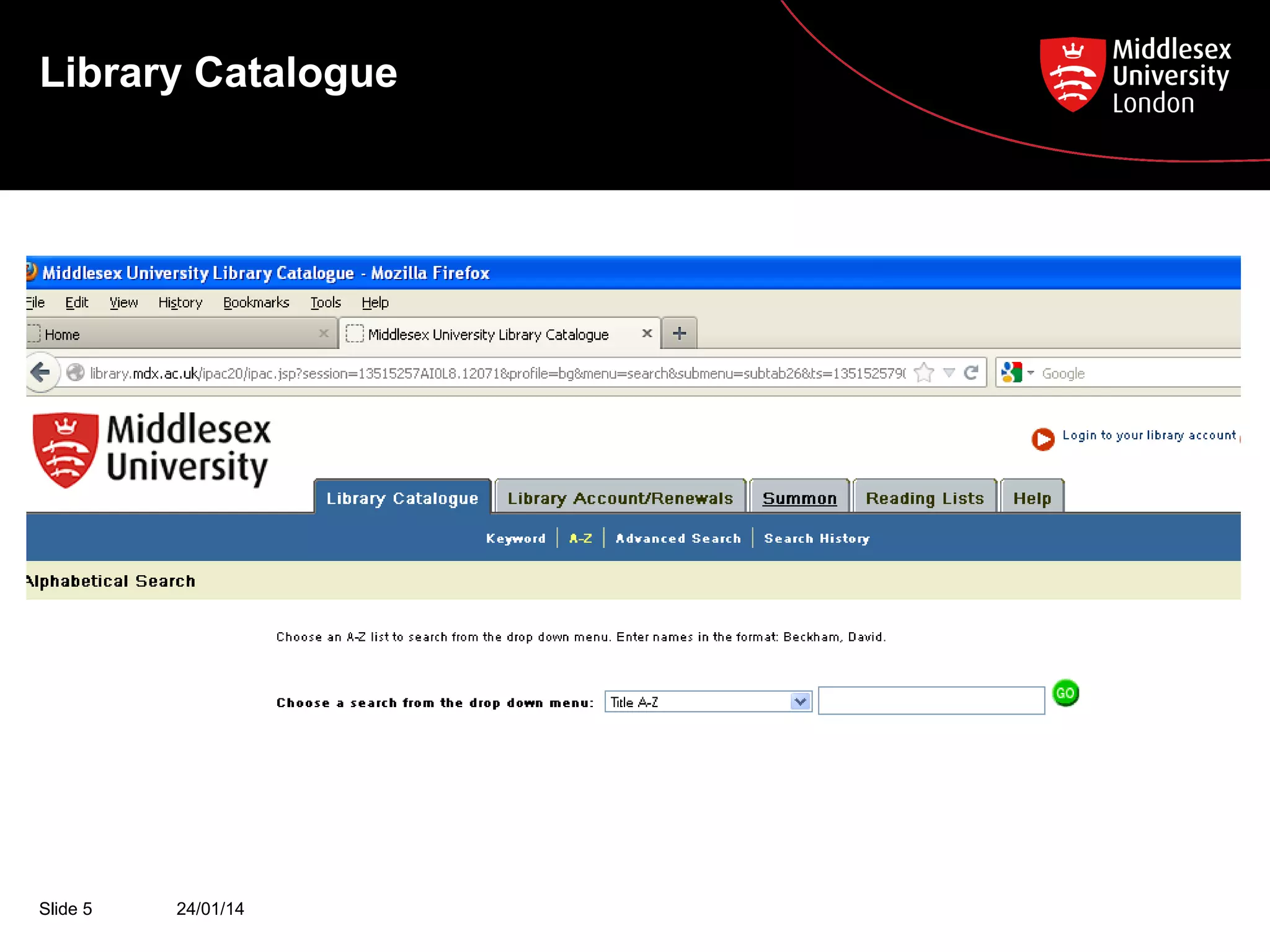 Library Catalogue

Slide 5

24/01/14

 