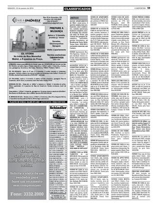 SÁBADO, 23 de janeiro de 2010
                                CLASSIFICADOS                                                                                              O REPÓRTER           19


                                                                   VENDE-SE APARTAMEN-                 VENDO CASA DE ALVE-              VENDO PRÉDIO COMER-
                                  IMÓVEIS                          TO mobiliado em Porto Ale-          NARIA, no Bairro Modelo,         CIAL com mercado monta-
                                  ALUGO APARTAMENTO                gre, próximo à UFRGS. Inte-         próximo ao CTG Avô               do mais moradia, com a área
                                  de 90m², semi-novo, 2            ressados tratar no fone:            Maragato,      valor     R$      construída de 175m². Aceita-
                                  quartos amplos, bom aca-         3332.2437                           58.000,00. Aceito carros no      se carro no negócio. Interes-
                                  bamento, sala 2 ambien-                                              negócio. Contato 3333.2958       sados contatar pelo fone 3332
                                  tes, cozinha americana,          VENDE-SE ou ALUGA-SE                ou 9135.1002.                    1706 ou 9964 1229
                                  banheiro completo, saca-         CASA de alvenaria 9x8 com
                                  da fechada, boa orienta-         sala, cozinha, banheiro, 2          VENDE-SE UMA CASA 8              ALUGO PRÉDIO na Av. da
                                  ção solar, de frente, gás        quartos, garagem e área de          peças, 2 banheiros, garagem      Central da Construção,
                                  central, box garagem, pa-        serviço fechados, localizado        de material com portão ele-      240m², valor R$ 1.200,00 e
                                  rabólica, interfone,             no bairro Getulio Vargas qua-       trônico terreno todo murado      uma sala de 140m² por R$
                                  portão eletrônico, no            dra P nº5. Valor para venda:        c/ grade e cerca elétrica. Lo-   600,00. Tratar pelo fone:
                                  Residencial Porto Bello.         R$ 23.000,00 e valor para alu-      calizada na Rua Paulo            9963.5682.
                                  Tratar fone: 3332.8911,          guel: R$ 250,00 + 90,00 do          Kleman 834 a 20metros da
                                  em horário comercial, com        alarme monitorado, água e           José Gabriel e um terreno na     VENDE-SE CASA de Alve-
                                  Carmen.                          luz. Interessados tratar no         Rua 21 de abril ao lado do       naria 142,50m², terreno
                                                                   fone 3332.9282.                     armazém da Terezinha. Am-        19x20, de Esquina localizada
                                  VENDO Apartamento Res.                                               bos tratar pelo fone             na Rua Arthur Fucks , Bair-
                                  Três Figueiras, 1 dormit., 6º    VENDE-SE 8 CHÁCARAS                 9946.9472.                       ro Jardim. Aceito 50% de en-
                                  piso. Sol Norte. Inteiro e Li-   no Rio Conceição, próximo aos                                        trada e o restante saldo em
                                  berado. Ótimo investimento       metalúrgicos na linha 10, em        VENDO apartamento com            Grão de Soja. Interessados
                                  e renda. Tratar 9963.1413 ou     Coronel Barros, e uma área          menos de 1 ano de uso, pró-      contatar 9965.9317.
                                  9948.5367                        de terra de 2 a 5 hectares, com     ximo ao Posto do Ganso c/ 2
                                                                   casa. Interessados tratar no        quartos, sala, cozinha, ba-      VENDO CASA 9x9m de al-
                                  ALUGUÉIS: APTOS DE 1             fone: 8405.2747 ou 8412.1913.       nheiro, sacada c/ churras-       venaria, no bairro Getúlio
                                  DORMITÓRIO: KITNET - No                                              queira, garagem c/ portão        Vargas, sala, cozinha, ba-
                                  centro, c/ sacada e garagem.     VENDE-SE Apto. 75m² com 2           elétrico. Valor         R$       nheiro,       2      dorm.,
                                  Av. 21 de Abril, próx. HCI.      dormitórios, varanda, sala de       95.000,00 aceito carro no        garagem.Com          alarme
                                  APTOS DE 2 DORMITÓ-              estar, área de serviço, cozinha,    negócio até R$ 25.000,00.        monitorado. Preço: R$
                                  RIOS: ED. PALADINO - lin-        banheiro, box de garagem, sa-       Interessados contatar pelo       30.000,00. Aceito carro no
                                  do apto c/ sacada e churrasq.,   lão de festas(coletivo), portão     fone 9622 4396.                  valor de até R$ 10.000,00.
                                  Rua do Comércio, entre a         eletrônico, alarme, parabólica                                       Fone p/ contato 3332.9282 ou
                                  SEDE e o CAMPUS da               e interfone. No valor de R$         TROCA-SE UMA CASA no             8112.6907.
                                  UNIJUÍ. ED. PORTO BELO           75.000,00, aceita-se carro de até   Bairro 15 de novembro de
                                  - sala c/ sacada e garagem.      R$ 20.000,00 na troca. Locali-      esquina toda de material         ALUGO loja na Av. 21 de
                                  Próx. Rua 14 de Julho. CEN-      zado na av. 21 de Abril 1181,       com 6 peças e churrasquei-       Abril, ao lado da Central da
                                  TRO - dormits., amplos,          Edifício Nadia. Contatar pelo       ra. Interessados contatar        Construção, com 240m², em
                                  sala, coz., dep. empregada.      fone: 9963.5682.                    fone 84126108.                   fase final de construção. Va-
                                  Rua José Bonifácio, em fren-                                                                          lor R$ 1.000,00 .Tratar pelo
                                  te ao Mundo Doce. APTOS          VENDE-SE CASA de dois pi-           VENDE-SE CASA DE AL-             fone: 9963.5682.
                                  DE 3 DORMITÓRIOS: ED.            sos, com 270m², faltando aca-       VENARIA, dois pisos, co-
                                  PORTINARI - suite + 2            bamento na parte de cima da         zinha, sala, sala de jantar,     ALUGO peça comercial na
                                  dormits., garagem, sacada        casa, na Rua Guilherme              5 quartos, 3 banheiros, area     Av. 21 de Abril, 1181, Ed.
                                  c/ churrasq. - no centro,        Klemente keller, 671, bairro        de serviço, garagem para         Nadia, ótimo ponto comerci-
                                  próx. Zaffari e colégios. AP-    Jardim. R$ 110,00. Tratar pelo      dois carros e demais depen-      al, com 40m². Valor R$
                                  TOS DE 5 DORMITÓRI-              fone 3333.7340 ou 8123.1522.        dências. Localizada no Bair-     600,00. Tratar pelo fone:
                                  OS: COBERTURA - 5                                                    ro Modelo a 100 metros do        9963.5682.
                                  dormits., sala, coz., banh.,     VENDO CASA MISTA, com               Colégio. Celular 55 9189
                                  área de lazer, churrasq., ga-    garagem, dois banheiros, c/         8190.                            ALUGA-SE KIT NET, Rua
                                  ragem p/ 3 carros. No centro.    muro e grades, 111m². Inte-                                          19 de Outubro, 1465, tratar
                                  SALAS COMERCIAS:                 ressados contatar 9124.1805 ou      VENDE-SE CASA, 110m²,            pelo fone: 8422.2746 com
                                  SHOPPING JB - SALAS CO-          3333.0797.                          com terreno de 12x30m, na        Franciele.
                                  MERCIAIS Rua do Comércio                                             rua Guilherme Klemente
                                  - ANTIGA ROSIFLOR - Rua          VENDE-SE CASA de alve-              Koller, 631, bairro Jardim e     DEPÓSITO DE 600m², ao
                                  14 de Julho. PONTOS CO-          naria, com 42 m², averbada para     um Corcel II ano 82, valor       lado da cantina Sapore D’
                                  MERCIAIS PARA LOJAS.             financiamento pela Caixa,           R$ 3.200,00. Fone 9124.1805      Itália e uma KITNET: Na
                                  TEMOS OPÇÕES CEN-                Bairro Getulio Vargas, cerca-       ou 3333.0797.                    Rua: Simão Hickenbick,
                                  TRAIS. CONSULTE-NOS              da, frente muro e grade de fer-                                      697. Tratar com Alceu
                                  PARA MAIORES INFORMA-            ro, com amplo terreno, propí-       VENDE-SE UM TERRE-               Hickenbick no fone: 3332-
                                  ÇÕES. ED. RIO BRANCO -           cio à ampliação R$ 40.000,00.       NO, 12x25m², no bairro           2472.
                                  EM MARÇO, 6 APTOS DE 1           Tratar fones 9963.6456,             Pindorama. Negocia-se e
                                  E 2 DORMITÓRIOS, TODOS           9622.0121 e 9961.4112.              aceita carro no negócio.         ALUGA-SE: Um prédio de
                                  C/ SACADA, CHURRASQUEI-                                              Fone para contato:               alvenaria de 210m², situado
                                  RA E GARAGEM. NO CEN-            VENDE-SE Apartamento com            9164.6493.                       na rua Henrique Kopf, 74,
                                  TRO, PRÓX. AO SUPERMER-          três quartos, cozinha, sala, de-                                     centro. Valor do aluguel 1
                                  CADO ZAFFARI. LIGUE              pendência p/empregada, rua          VENDE-SE CASA de dois            salario mínimo. Ver e tratar
                                  TABA         IMÓVEIS        –    15 de Novembro, centro, R$          pisos mista com 3 dorm., 2       com o proprietário Roque
                                  3332.8009 OU 9979.8237           140.000,00. Tratar fones            banheiros e demais dep. No       Ceretta ou pelo fone:
                                                                   9963.6456, 9622.0121 e              parque aquático Havaí. Fone      3333.6768.
                                  COMPRO CASA ou APAR-             9961.4112.                          para contato 3332.1326 ou
                                  TAMENTO           de     até                                         9139.4070.                       VENDO Uma casa de dois
                                  R$70.000,00. Ofereço parte do    VENDO APARTAMENTO                                                    pisos, mista 3 dorm. , dois
                                  pagamento um caminhão            com 2 dorm., sala, varanda,         VENDE-SE APTO NOVO,              banheiros e mais dependên-
                                  Mercedes 608 com baú, em         cozinha, área de serviço e ba-      no centro, próximo a             cias, no Parque Aquático
                                  ótimo estado no valor de         nheiro com box, portão ele-         Dimagem, amplo, 2 dormi-         Havaí. Valor a combinar. In-
                                  R$30.000,00. Interessados        trônico, box de garagem, sa-        tórios, banheiro, sala, co-      teressados entrar em conta-
                                  tratar no fone: 8119.3106.       lão de festas coletivo. Va-         zinha, área de serviço, box      to pelo fone: 3332.1326 ou
                                                                   lor: R$ 75.000,00. Aceito           para garagem fechado. Va-        9139.4070 Solange.
                                  VENDE-SE CASA de dois            carros + ou – no valor de           lor de R$ 89.000,00. Parti-
                                  andares com 270m²; falta fa-     R$ 20.000,00. Tratar pelo           cular. Interessados entrar       PROCURO APARTAMEN-
                                  zer um semi-acabamento na        fone 9963.5682.                     em contato (55) 3333.6901        TO para locação no
                                  parte superior. Localizada na                                        ou (51) 9815.5360.               Residencial Bela Vista com
                                  Rua Guilherme Clemente           VENDO APARTAMEN-                                                     pelo menos dois dormitóri-
                                  Koehler nº 671, bairro Jar-      TO c/ 2 dorm., sala, va-            VENDO CASA MISTA                 os. Contato 8125-8444.
                                  dim. Barbada, R$110.000,00.      randa, cozinha, área de             com 192m², 4 dorm., 2 sa-
                                  Fone: 3333.7340.                 serviço e banheiro com              las, cozinha c/ padaria ane-     VENDE-SE CASA de alve-
                                                                   box,          parabólica,           xo, 2 banheiros, lavanderia,     naria, uma suíte + dorm.,
                                  VENDE-SE CASA mista              interfone, box de garagem           lareira, churrasqueira, ga-      garagem p/ dois carros,
                                  com 180m² mais um porão          com portão eletrônico, alar-        ragem p/ 2 carros, casa com      portão com controle e alar-
                                  de 60m² e um terreno de          me e salão de festas coleti-        ponto de mercado. medida         me, murada e fechada com
                                  512m² com piscina. Locali-       vo. Situado na Av. 21 de abril      do terreno: 36x12. Parreral,     grade, 120m² Novo Leste. Va-
                                  zada na Rua 25 de julho nº       1181. Aceito carro (+-) R$          estufa e árvores frutíferas.     lor R$ 75.000,00, negocia-se.
                                  659, Centro. Tratar no fone:     20.000,00. Tratar fone              Interessados ligar 9113.1070.    fone p/ contato (55)
                                  9107.2239.                       9963.5682.                          Ótimo preço.                     9914.9170.
 