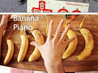 ACTIVITES
MaKey MaKey
 