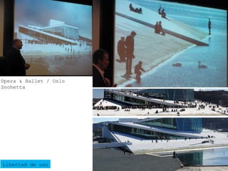Opera & Ballet / Oslo Snohetta Libertad de uso 