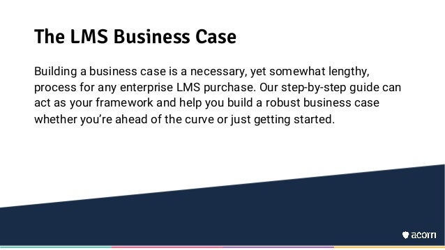 How To Write A Compelling LMS Business Case | PDF