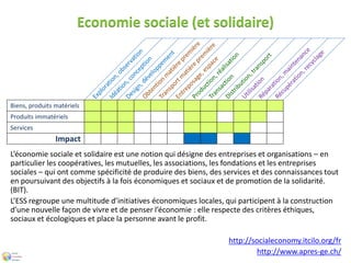 Economie sociale (et solidaire)
L’économie sociale et solidaire est une notion qui désigne des entreprises et organisation...