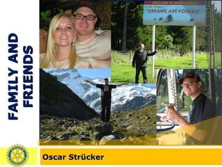 Oscar Str ücker FAMILY AND FRIENDS 
