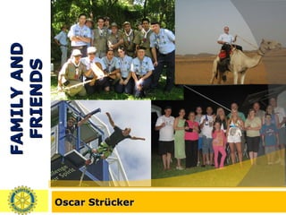 Oscar Str ücker FAMILY AND FRIENDS 