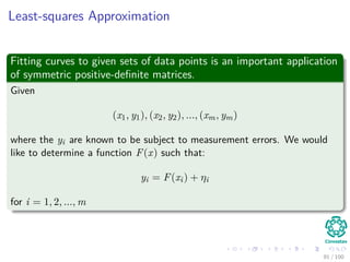 Finally, you get
The Permutation and Decomposition





0 0 1 0
1 0 0 0
0 0 0 1
0 1 0 0





P





2 0 2 0.6
3 3 4 −2
5 5 4 2
−1 −2 3.4 −1





A
= ...





1 0 0 0
0.4 1 0 0
−0.2 0.5 1 0
0.6 0 0.4 1





L





5 5 4 2
0 −2 0.4 −0.2
0 0 4 −0.5
0 0 0 −3





U
81 / 102
 